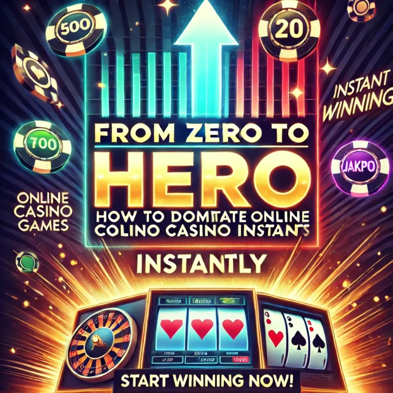 DALL·E 2025-01-17 16.53.14 - An inspiring and energetic poster for the title 'From Zero to Hero_ How to Dominate Online Casino Games Instantly.' The background features a rising g